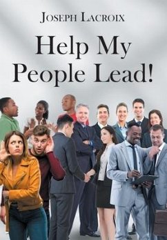 Help My People Lead! - Lacroix, Joseph