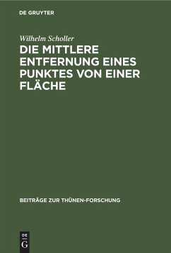 Die mittlere Entfernung eines Punktes von einer Fläche - Scholler, Wilhelm