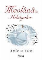 Mevlanadan Hikayeler - Bulut, Seyfettin