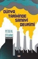 Dünya Tarihinde Sanayi Devrimi - N. Stearns, Peter
