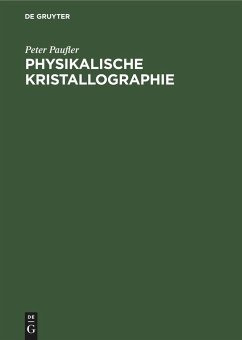 Physikalische Kristallographie - Paufler, Peter