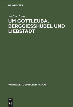 Um Gottleuba, Berggiesshübel und Liebstadt - Jobst, Walter