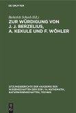 Zur Würdigung von J. J. Berzelius, A. Kekule und F. Wöhler