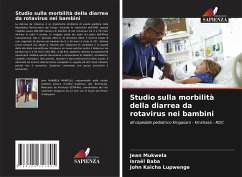 Studio sulla morbilità della diarrea da rotavirus nei bambini - Mukwela, Jean;Baba, Israël;Kaicha Lupwenge, John