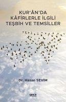 Kuranda Kafirlerle Ilgili Tesbih ve Temsiller - Sevim, Hasan