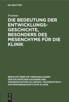 Cover Die Bedeutung der Entwicklungsgeschichte, besonders des Mesenchyms für die Klinik