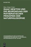 Isaac Newton und die Begründung der mathematischen Prinzipien der Naturphilosophie