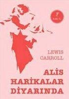 Alis Harikalar Diyarinda - Carroll, Lewis