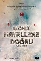 Uzak Hayallere Dogru - Basri senel, Hasan