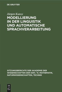 Modellierung in der Linguistik und automatische Sprachverarbeitung - Kunze, Jürgen