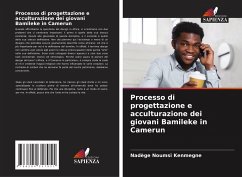 Processo di progettazione e acculturazione dei giovani Bamileke in Camerun - Noumsi Kenmegne, Nadège