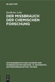 Der Mißbrauch der chemischen Forschung