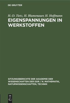 Eigenspannungen in Werkstoffen - Tietz, H. -D.; Hoffmann, H.; Blumenauer, H.