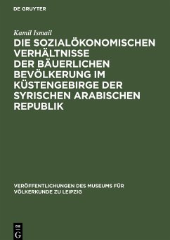 Die sozialökonomischen Verhältnisse der bäuerlichen Bevölkerung im Küstengebirge der Syrischen Arabischen Republik - Ismail, Kamil