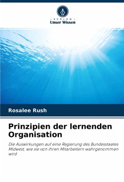 Prinzipien der lernenden Organisation - Rush, Rosalee