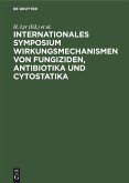 Internationales Symposium Wirkungsmechanismen von Fungiziden, Antibiotika und Cytostatika