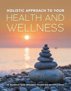 HOLISTIC APPROACH TO YOUR HEALTH AND WELLNESS - Sous, Mahmoud