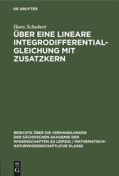 Über eine lineare Integrodifferentialgleichung mit Zusatzkern - Schubert, Hans