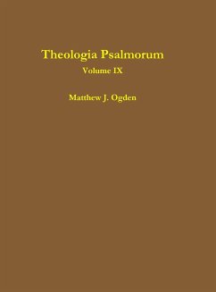 Theologia Psalmorum (Volume IX) - Ogden, Matthew