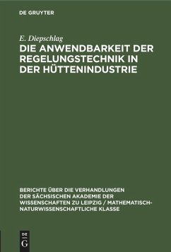 Cover Die Anwendbarkeit der Regelungstechnik in der Hüttenindustrie