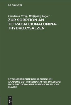 Zur Sorption an Tetracalciumaluminathydroxysalzen - Heyer, Wolfgang; Wolf, Friedrich