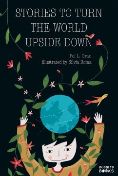 Stories To Turn The World Upside Down. - L. Grau, Pol