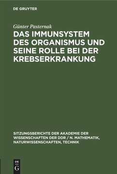 Das Immunsystem des Organismus und seine Rolle bei der Krebserkrankung - Pasternak, Günter