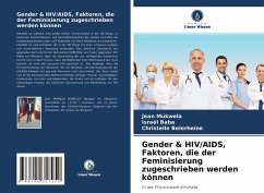 Gender & HIV/AIDS, Faktoren, die der Feminisierung zugeschrieben werden können - Mukwela, Jean;Baba, Israël;Belerheine, Christelle