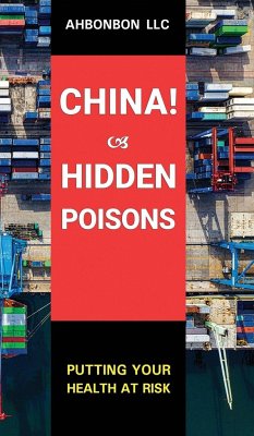 China! Hidden Poisons - Ahbonbon LLC