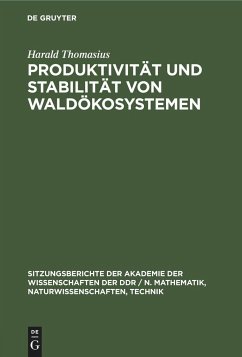 Produktivität und Stabilität von Waldökosystemen - Thomasius, Harald