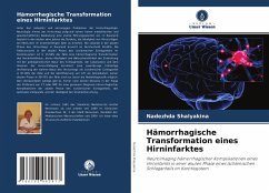 Hämorrhagische Transformation eines Hirninfarktes - Shalyakina, Nadezhda