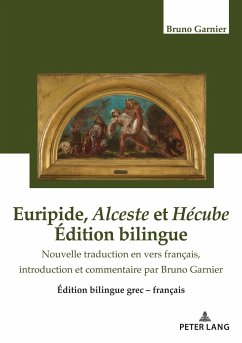 Euripide, Alceste et Hécube Édition bilingue - Garnier, Bruno