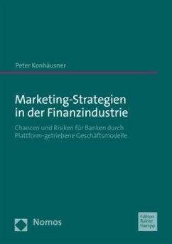 Marketing-Strategien in der Finanzindustrie - Konhäusner, Peter