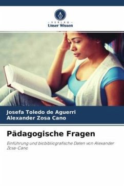 Pädagogische Fragen - Toledo de Aguerri, Josefa;Zosa Cano, Alexander