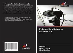 Fotografia clinica in ortodonzia - S., Divya;Urala, Arun S.;Gautam, Ujwal