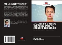 ANALYSE D'UN RÉSEAU CORPOREL SANS FIL ÉCONOME EN ÉNERGIE - Ade, Minesh;Soboko, Gutema