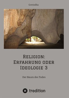 Religion: Erfahrung oder Ideologie 3 - ., Govindha