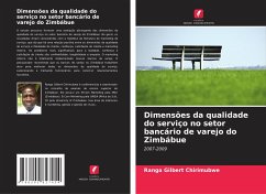 Dimensões da qualidade do serviço no setor bancário de varejo do Zimbábue - Chirimubwe, Ranga Gilbert