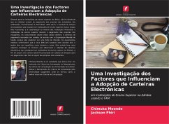 Uma Investigação dos Factores que Influenciam a Adopção de Carteiras Electrónicas - Moonde, Chimuka;Phiri, Jackson