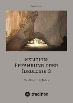 Religion: Erfahrung oder Ideologie 3 - ., Govindha