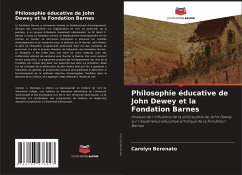 Philosophie éducative de John Dewey et la Fondation Barnes - Berenato, Carolyn