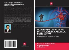 QUALIDADE DE VIDA NA INSUFICIÊNCIA CARDÍACA CONGESTIVA - V. Kishore Babu, Avvaru;Kumar, V. Raghu;Srinivas, V.