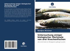 Untersuchung einiger biologischer Merkmale von drei Knochenfischen - Benamar, Nardjess