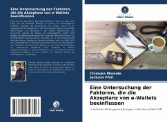 Eine Untersuchung der Faktoren, die die Akzeptanz von e-Wallets beeinflussen - Moonde, Chimuka;Phiri, Jackson