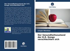 Der Gesundheitszustand der D.R. Kongo verschlechtert sich - Ntembue, Crispin