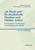 &quote;In-Musik-sein&quote; - die musikalische Situation nach Günther Anders