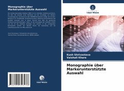 Monographie über Markerunterstützte Auswahl - Shrivastava, Kush;Khare, Vaishali