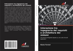 Interazione tra ingegneria dei requisiti e architettura dei sistemi - Ferrari, Remo