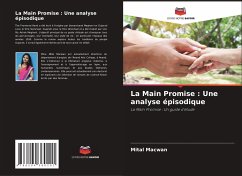 La Main Promise : Une analyse épisodique - Macwan, Mital