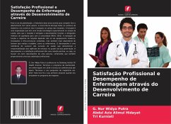 Satisfação Profissional e Desempenho de Enfermagem através do Desenvolvimento de Carreira - Widya Putra, G. Nur;Alimul Hidayat, Abdul Aziz;Kurniati, Tri